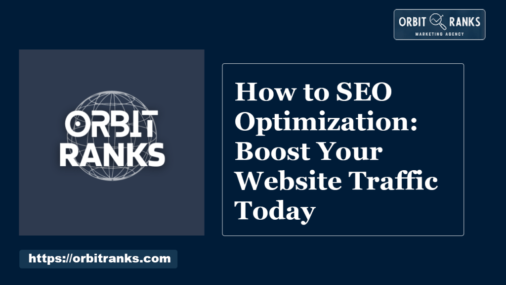 How to SEO Optimization Boost Your Website Traffic Today